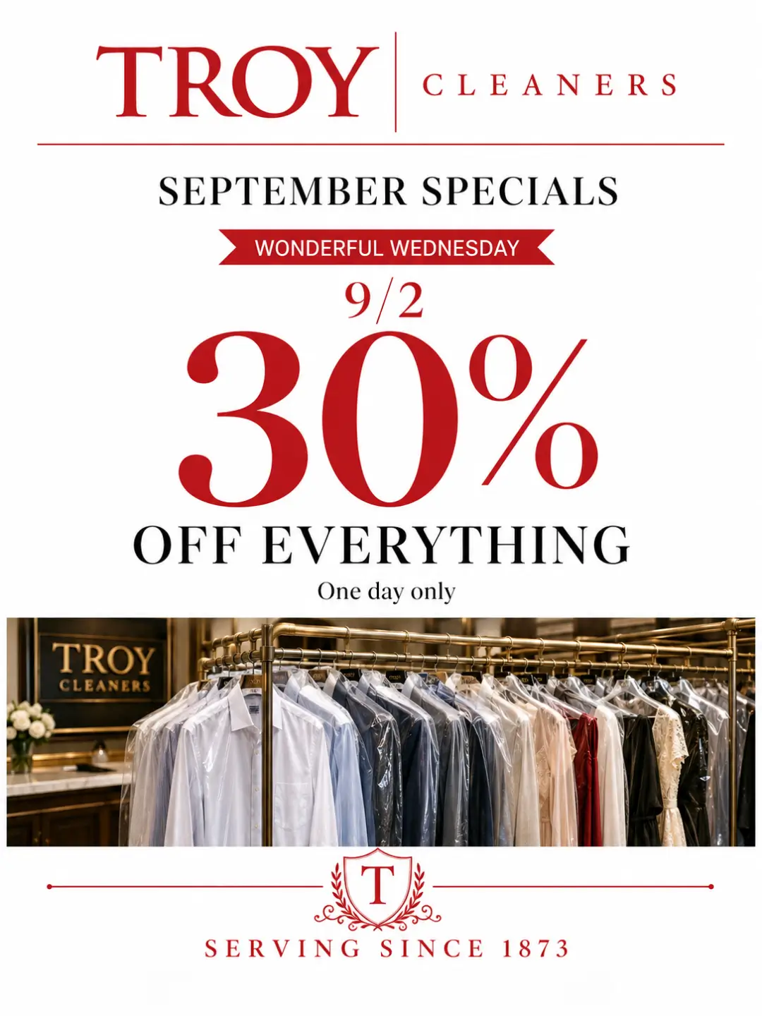 Troy - 30% everything 30% off dry cleaning
